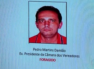 Vereador Pedro Martins Damião era considerado foragido pela polícia (Foto: Reprodução/TV Globo)